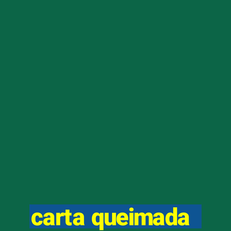 carta queimada